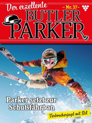 cover image of Der exzellente Butler Parker 37 – Kriminalroman